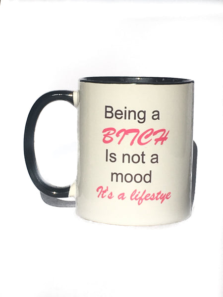 Being a Bitch Coffee Mug